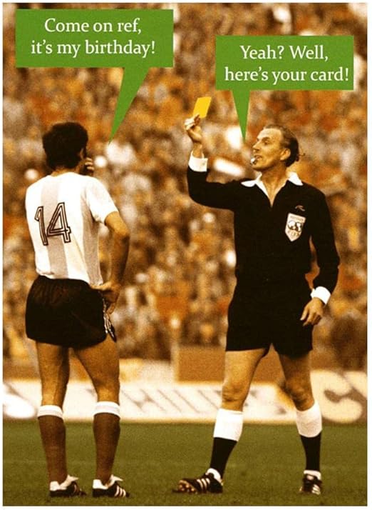 Funny Football Birthday Card – “Come On Ref, It’s My Birthday!” – Photographic Football Humour with Ref Holding a Yellow Card – Soccer Comedy Greetings for Him or Her