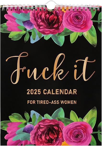 Fuck It Wall Calendar 2025, Funny Novelty Monthly Planner Calendar with Hanging Hook for Tired-Ass Women, Twin Wire Spiral Binding Thick Pape Sweary Calendar for Home Office Academic