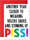 Funny Birthday Card, For Him, Her, Bestie, Insult Humour Friend Colleague Family Rude - Another Year Closer To Slippers C226 Visit the Cheeky Chops Store